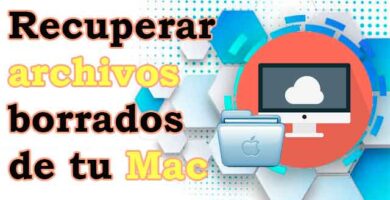 Cómo recuperar archivos borrados de tu Mac