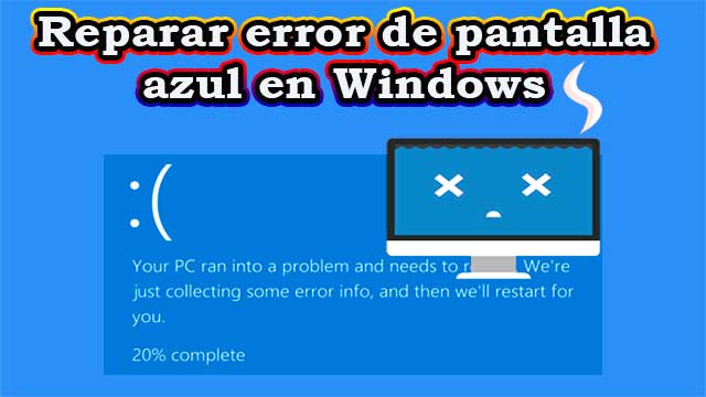 Cómo reparar el error de pantalla azul en Windows